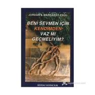 BENI SEVMEN İÇİN KENDIMDEN VAZ MI GEÇMELİYİM? - MARGARET PAUL