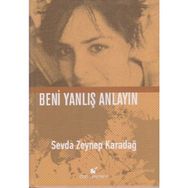 Beni Yanlış Anlayın - Sevda Zeynep Karadağ