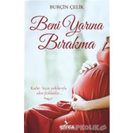 Beni Yarına Bırakma - Burçin Çelik