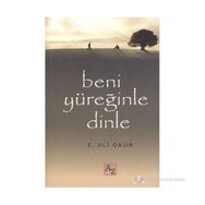 BENI YÜREĞINLE DINLE - EKMEL ALI OKUR