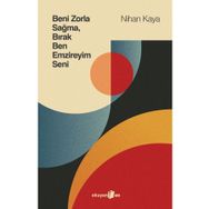 Beni Zorla Sağma Bırak Ben Emzireyim Seni - Nihan Kaya