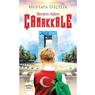 Benim Adım Çanakkale - Mustafa Özçelik