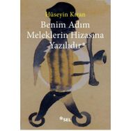 BENIM ADIM MELEKLERIN HIZASINA YAZILIDIR - HÜSEYIN KIRAN