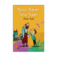 Benim Babam Ömür Adam - Ömer Açık