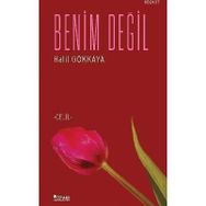 BENIM DEĞİL - HALIL GÖKKAYA
