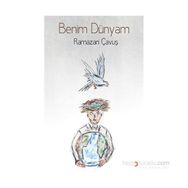 Benim Dünyam - Ramazan Çavuş