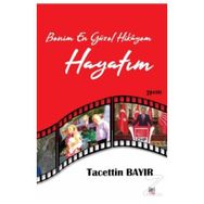 Benim En Güzel Hikayem Hayatım - Tacettin Bayır
