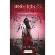 BENIM İÇİN ÖL - AMY PLUM