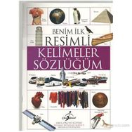 BENIM İLK RESIMLI KELIMELER SÖZLÜĞÜM - KOLEKTIF