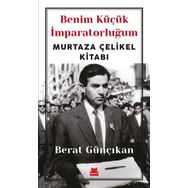 Benim Küçük İmparatorluğum - Berat Günçıkan