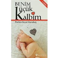 BENIM KÜÇÜK KALBIM - PÜRLEN KIYAT KARAKUŞ