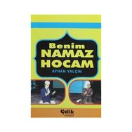 BENIM NAMAZ HOCAM - AYHAN YALÇIN