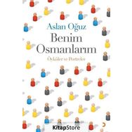 Benim Osmanlarım - Aslan Oğuz