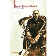 BENIM RENÇPER BABAM - ALI YILDIRIMOĞLU