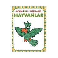BENIM RENKLI KITAPLARIM : HAYVANLAR - GENEL