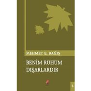 Benim Ruhum Dışarlardır - Mehmet Emin Bağış