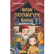 Benim Sanatsever Babam Abdülhamid Han - İkbal Betül Armağan