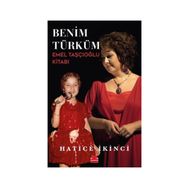 Benim Türküm: Emel Taşçıoğlu Kitabı - Hatice İkinci