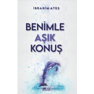 Benimle Aşık Konuş - İbrahim Ateş - Gülnar Yayınları