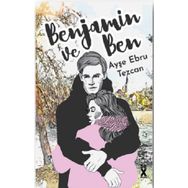 Benjamin ve Ben - Ayşe Ebru Tezcan