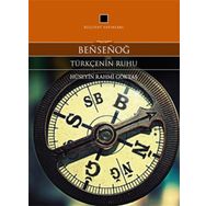 Bensenog - Türkçenin Ruhu - Hüseyin Rahmi Göktaş