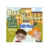 Bera ile Yula'nın Okul Yolu Oyunları - Bahar Kırbaş