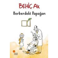Berberdeki Papağan - Behiç Ak