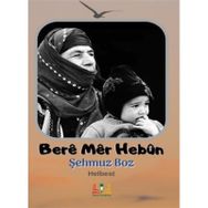 Bere Mer Hebün Şehmuz Boz