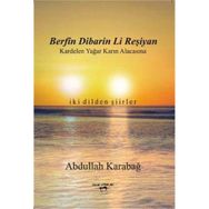 Berfîn Dibarin Li Reşiyan - Abdullah Karabağ