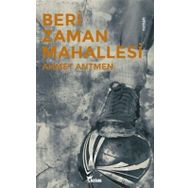 Beri Zaman Mahallesi - Ahmet Antmen