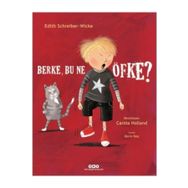 Berke, Bu Ne Öfke? - Edith Schreiber-Wicke