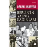 BERLININ YALNIZ KADINLARI - ORHAN KARAVELI