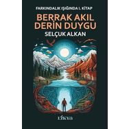 Berrak Akıl Derin Duygu Selçuk Alkan