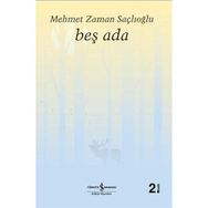 BEŞ ADA - MEHMET ZAMAN SAÇLIOĞLU