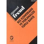 BEŞ KONFERANS VE PSIKANALIZE TOPLU BAKIŞ - SIGMUND FREUD