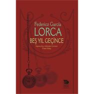 Beş Yıl Geçince - Federico Garcia Lorca