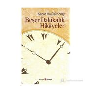 Beşer Dakikalık Hikayeler - Kenan Hulusi Koray