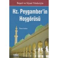 Beşeri ve Siyasi Yönleriyle Hz Peygamber’in Hoşgörüsü - İhsan Arslan