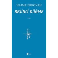 Beşinci Düğme - Naime Erkovan