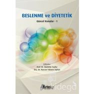 Beslenme ve Diyetetik Güncel Konular 1 - Nurcan Yabancı Ayhan Muhittin Tayfur