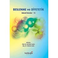 Beslenme ve Diyetetik Güncel Konular 13 - Hatiboğlu Yayınevi