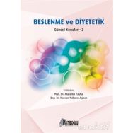Beslenme ve Diyetetik - Güncel Konular 2 - Nurcan Yabancı Ayhan Doç. Dr. Nurcan Yabancı Ayhan Muhittin Tayfur