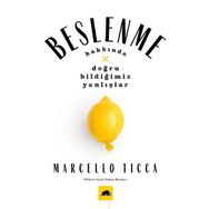 Beslenme Yanlışları-Beslenme Hakkında Doğru Bildiğimiz Yanlışlar - Marcello Ticca
