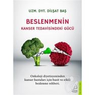 Beslenmenin Kanser Tedavisindeki Gücü - Dilşat Baş