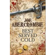 Best Served Cold - Joe Abercrombie