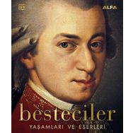 Besteciler: Yaşamları ve Eserleri - Alfa Yayıncılık
