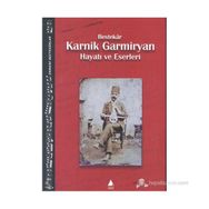 Bestekar Karnik Garmiryan Hayatı ve Eserleri - Ara Germiyan