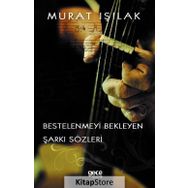 Bestelenmeyi Bekleyen Şarkı Sözleri - Murat Işılak