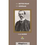 Better Dead - Courage - J. M. Barrie
