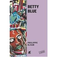 BETTY BLUE - PHILIPPE DJIAN